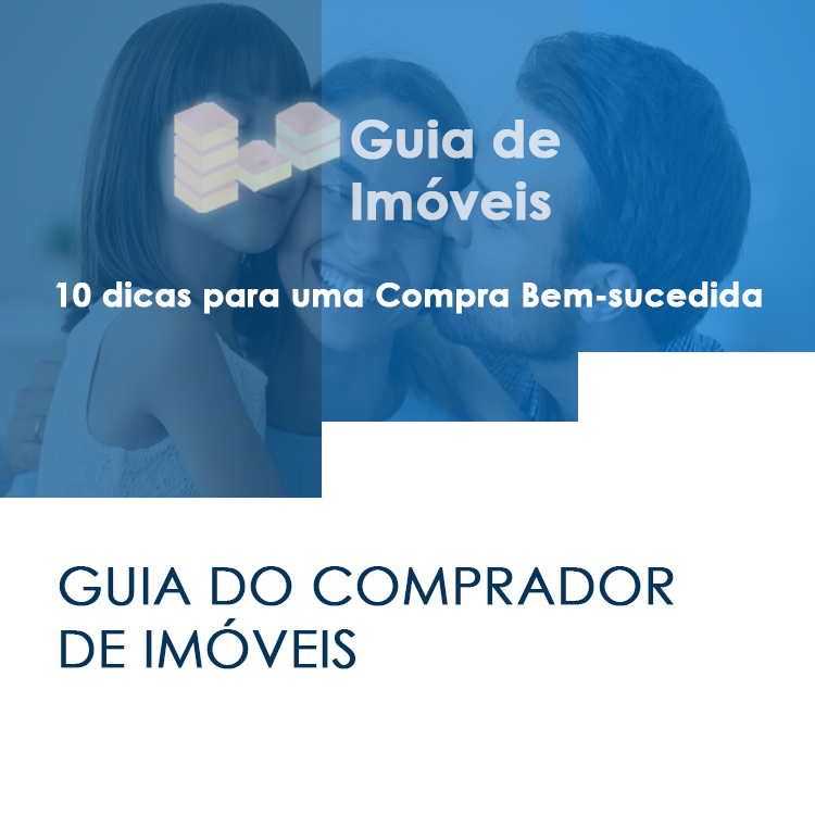 Guia de Imóveis - Guia do Comprador de Imóveis Dicas para uma Compra Bem sucedida